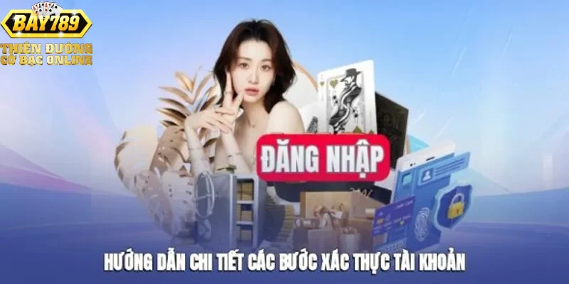 Hướng dẫn cách đăng nhập Bay789 nhanh chóng và an toàn